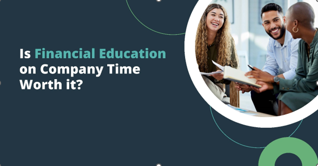 Is Financial Education on Company Time Worth It?